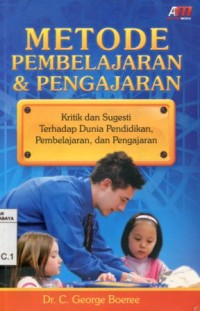 Image of Metode Pembelajaran & Pengajaran; Kritik dan Sugesti Terhadap Dunia Pendidikan, Pembelajaran, dan Pengajaran