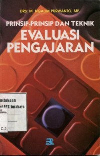Image of Prinsip-Prinsip dan Teknik Evaluasi Pengajaran/Ngalim Purwanto