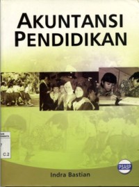 Image of Akuntansi Pendidikan/Indra Bastian; editor: Suryadi saat dan Yati sumuharti