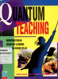Image of Quantum teaching:mempraktikkan quantum learning di ruang ruang kelas/Bobbi Depporter, Mark Reardon, Sarah Singer - Nourie