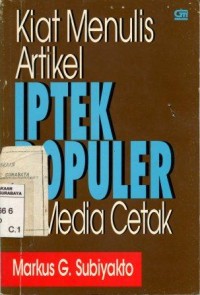 Image of Kiat menulis artikel IPTEK populer di media cetak/Markus G. Subiyakto