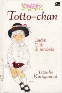 Image of Totto Chan : Gadis Cilik di Jendela