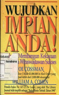 Image of Wujudkan impian anda!:rahasia membangun kekayaan dari dua wiraswastawan sukses/Joe Cossman, A. Cohen; alih bahasa, Haris Munandar