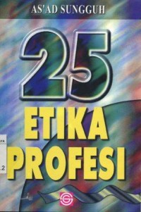 Image of 25 Etika Profesi/As'ad Sunnguh