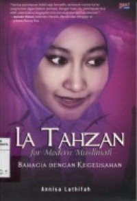 Image of La Tahzan For Modern Muslimah Bahagia Dengan Kegelisahan