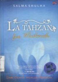 Image of La Tahzan For Muslimah Dari Derita Menuju Bahagia