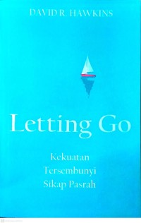 Image of Letting Go Kekuatan Tersembunyi Sikap Pasrah