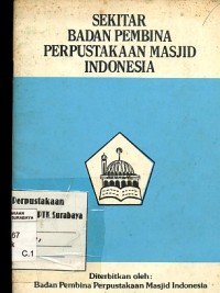 Image of Sekitar badan pembina perpustakaan masjid Indonesia/Badan Pembina Perpustakaan Masjid Indonesia